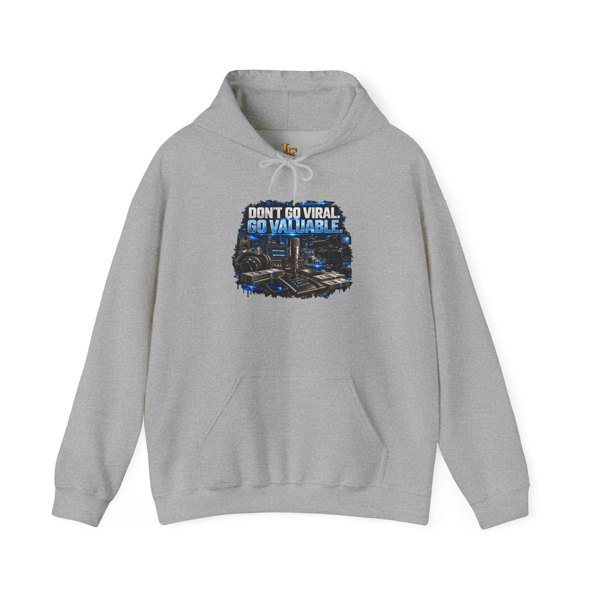 Hoodie — "Don't Go Viral, Go Valuable" Urban Tech Graphic Hoodie