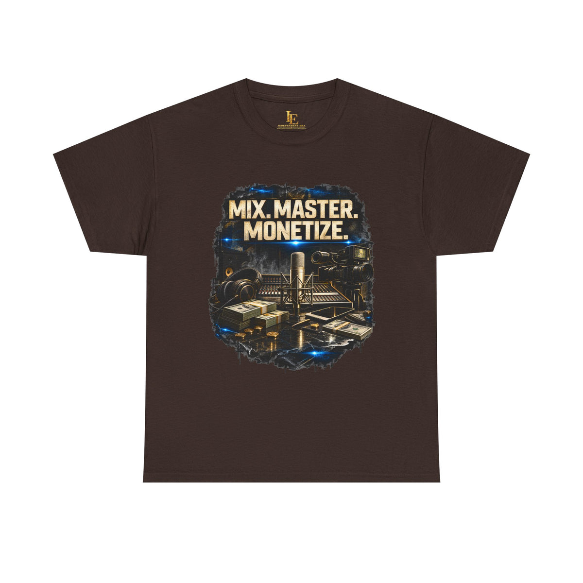 Mix. Master. Monetize. — Independent Era Tee