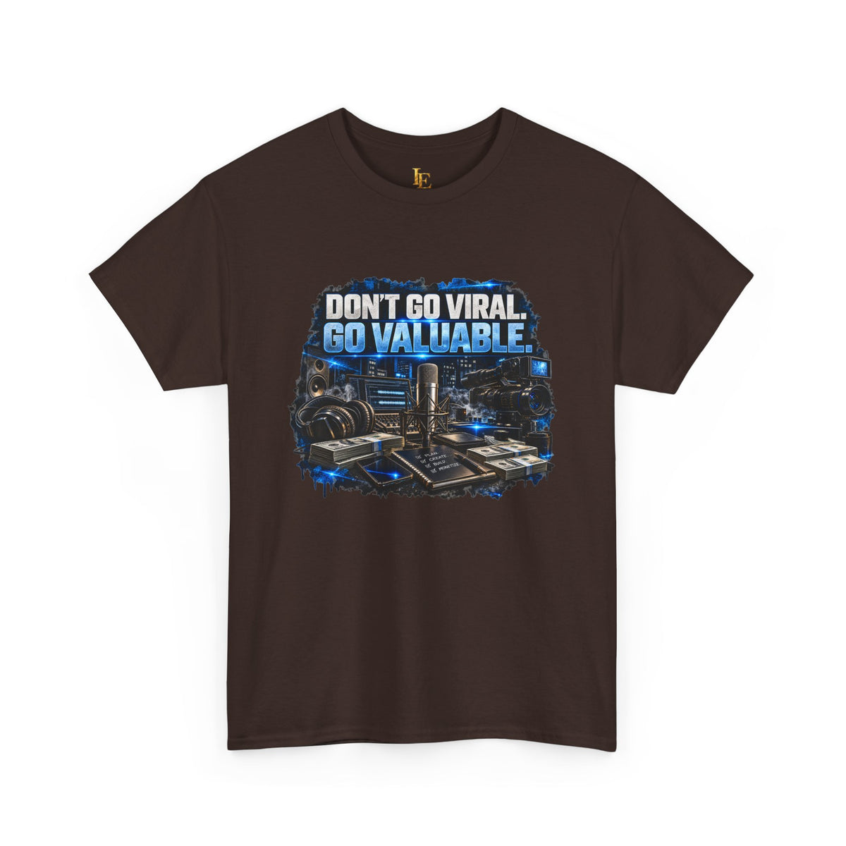 Don’t Go Viral. Go Valuable. — Independent Era Tee