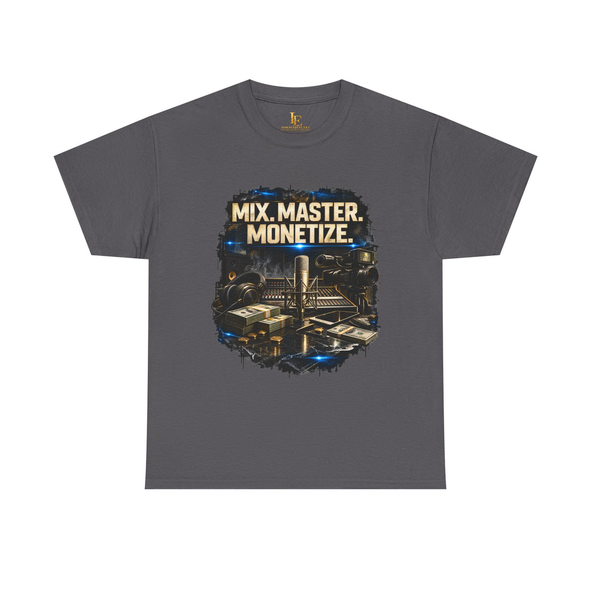 Mix. Master. Monetize. — Independent Era Tee