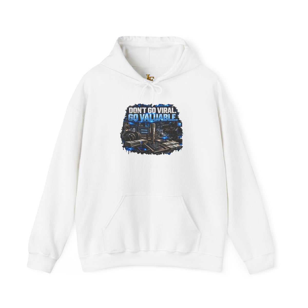 Hoodie — "Don't Go Viral, Go Valuable" Urban Tech Graphic Hoodie