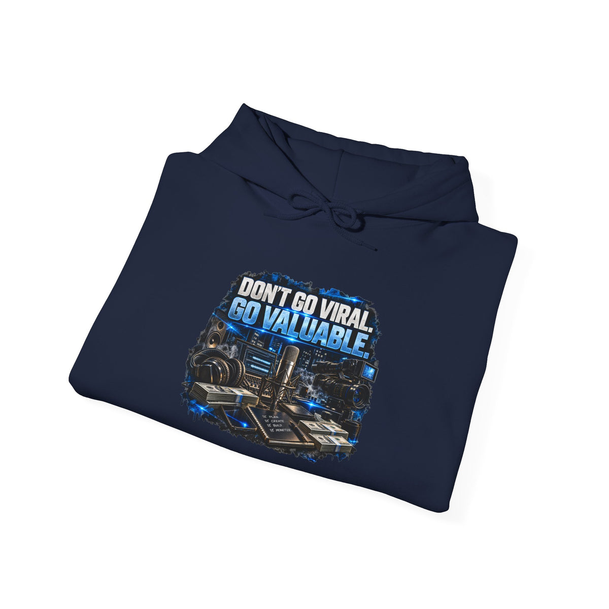 Hoodie — "Don't Go Viral, Go Valuable" Urban Tech Graphic Hoodie