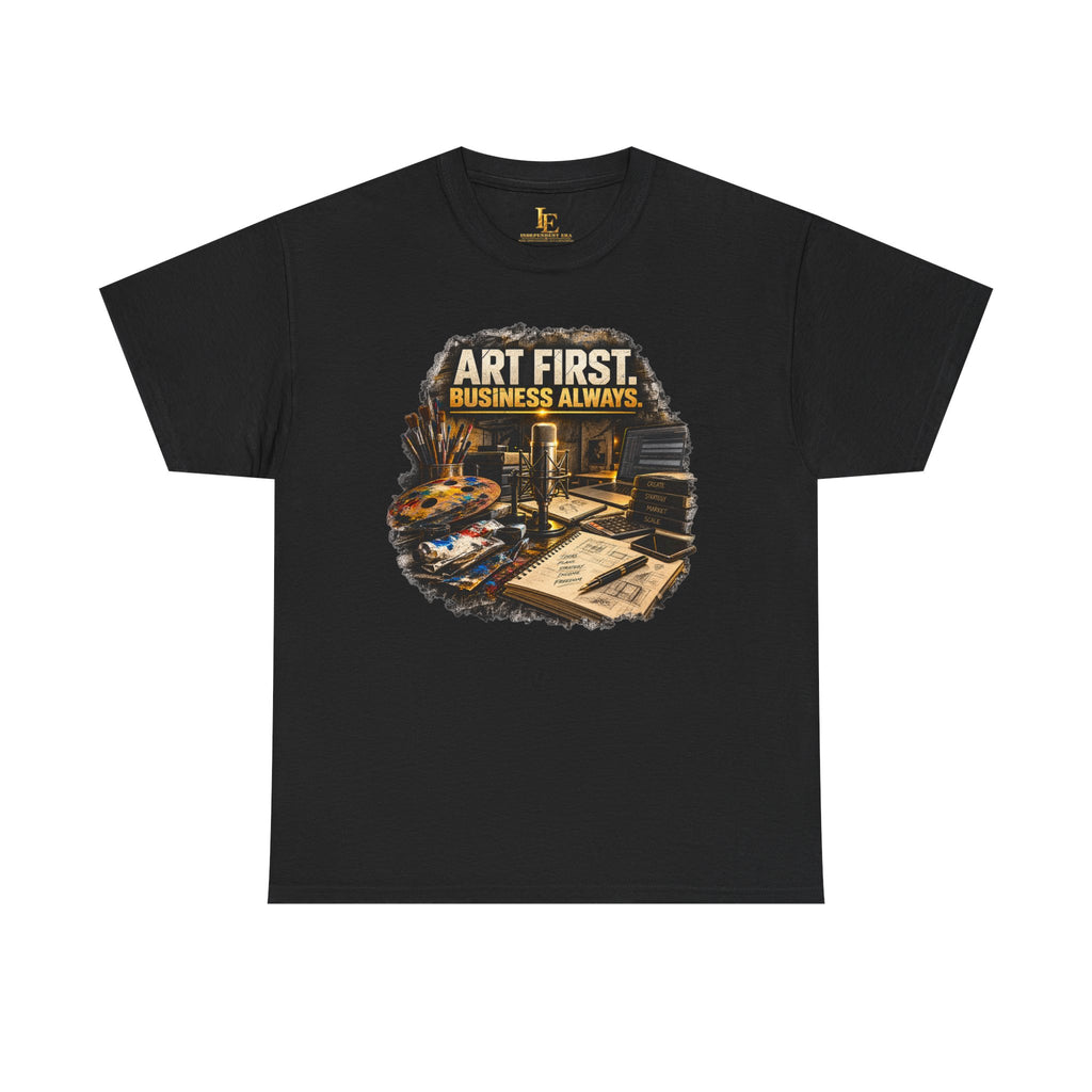ART FIRST. BUSINESS ALWAYS. Independent Era Tee