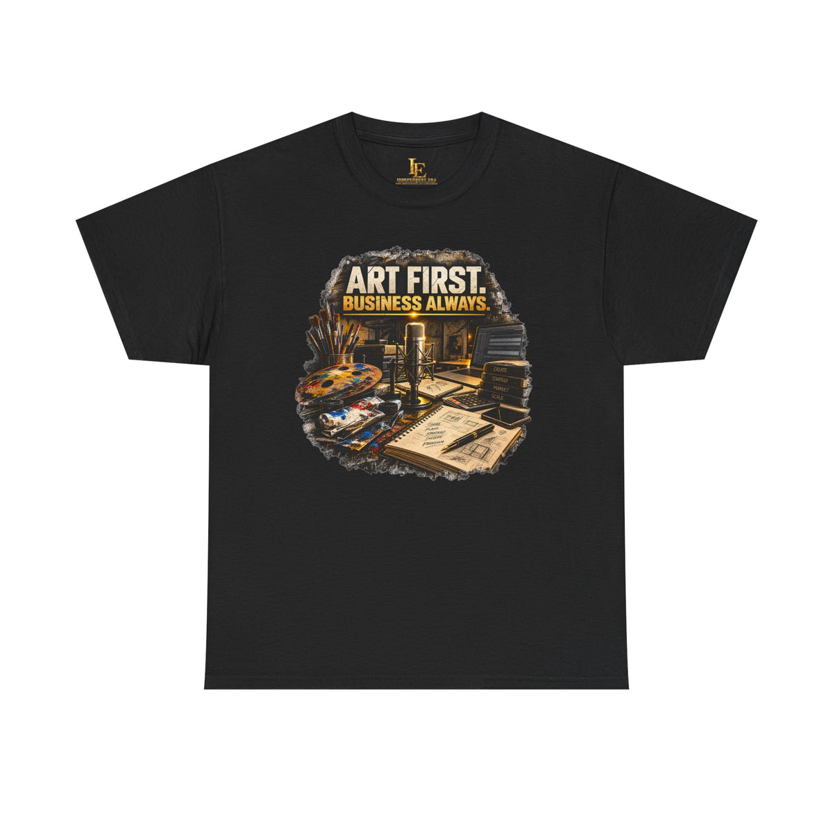 ART FIRST. BUSINESS ALWAYS. Independent Era Tee