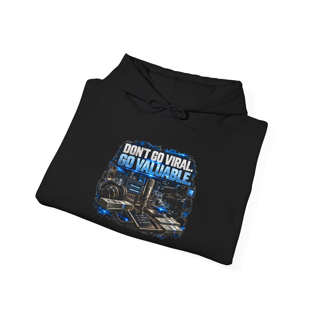 Hoodie — "Don't Go Viral, Go Valuable" Urban Tech Graphic Hoodie