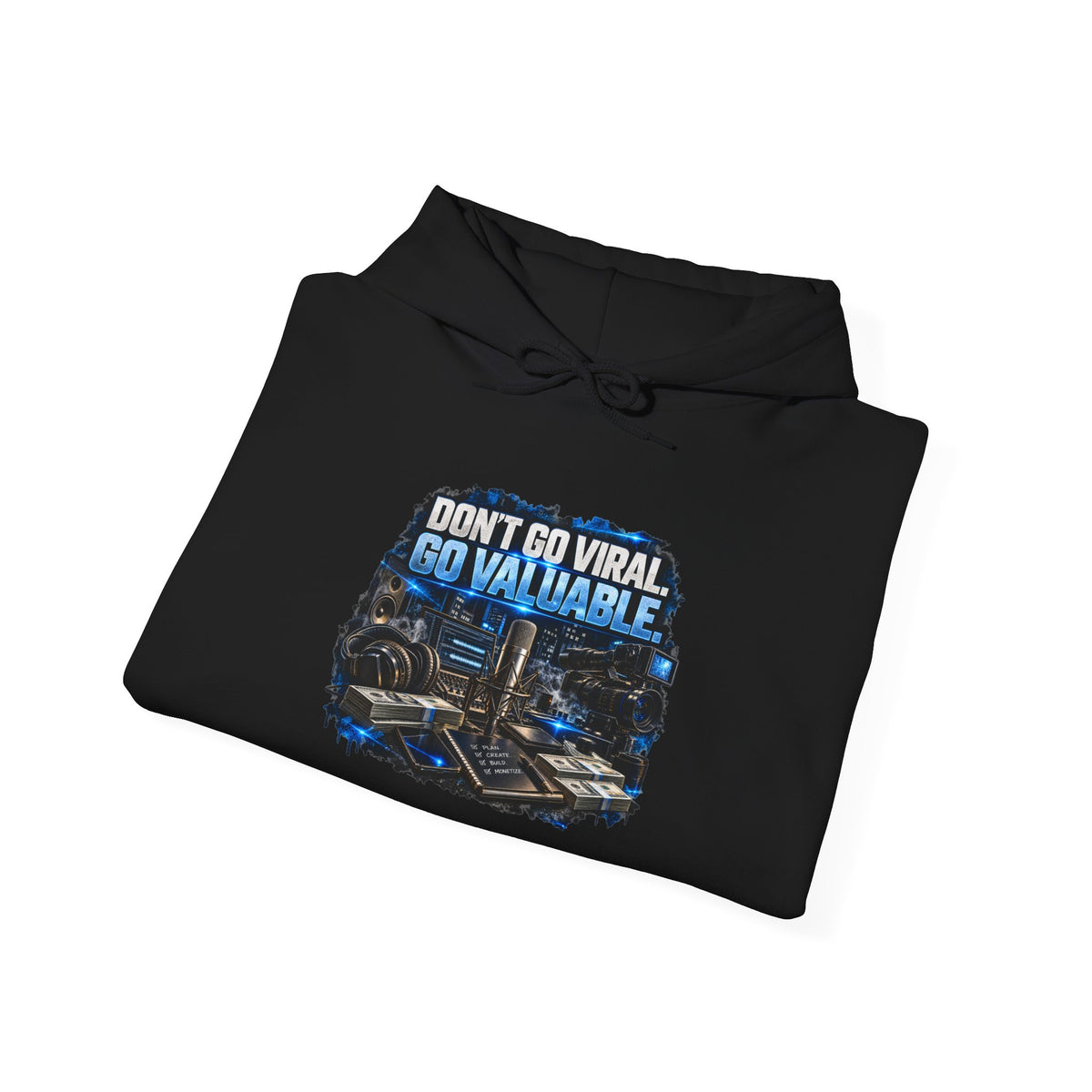 Hoodie — "Don't Go Viral, Go Valuable" Urban Tech Graphic Hoodie