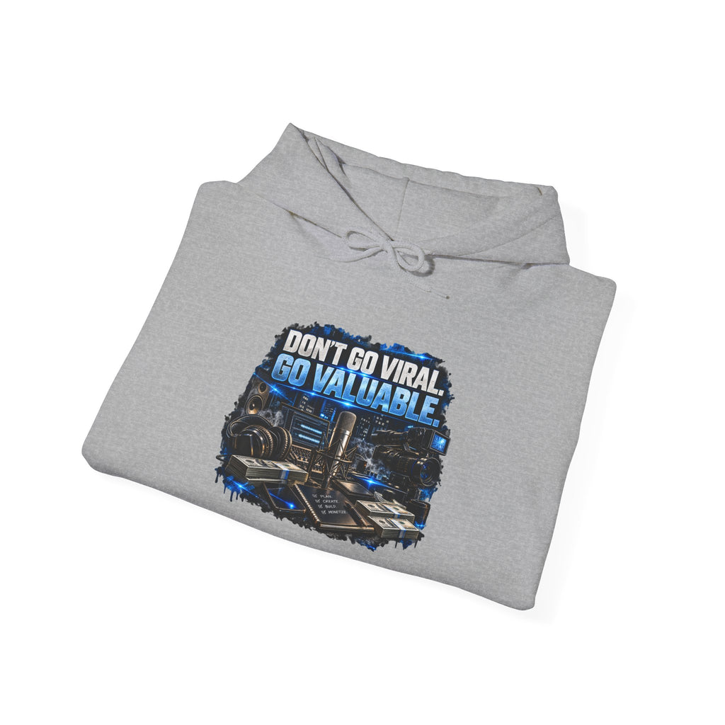 Hoodie — "Don't Go Viral, Go Valuable" Urban Tech Graphic Hoodie