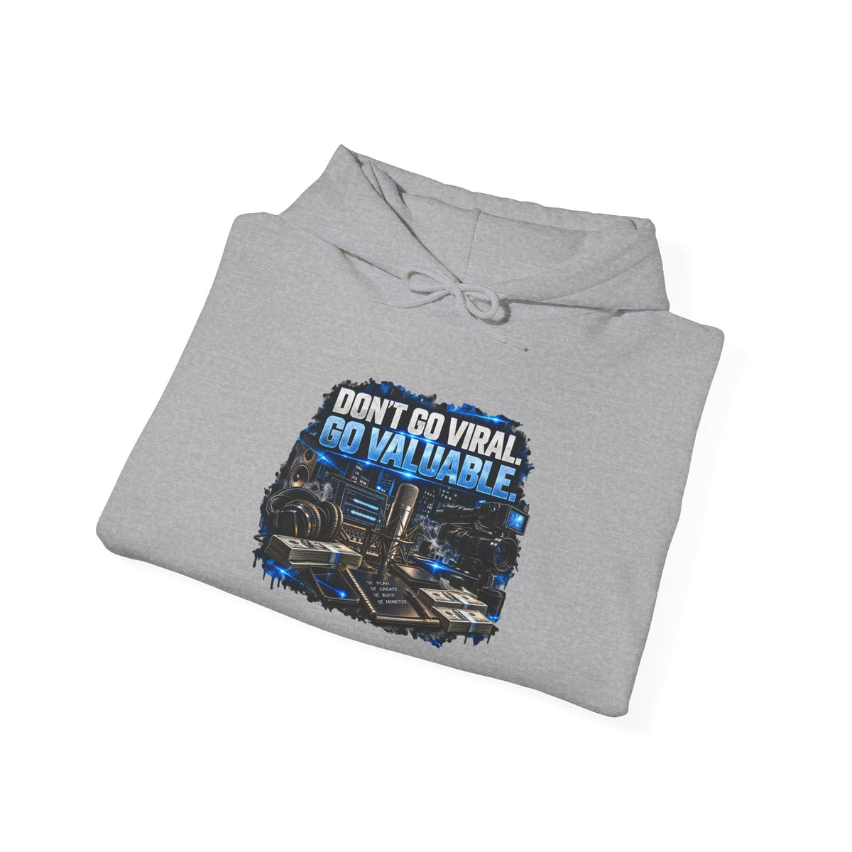 Hoodie — "Don't Go Viral, Go Valuable" Urban Tech Graphic Hoodie